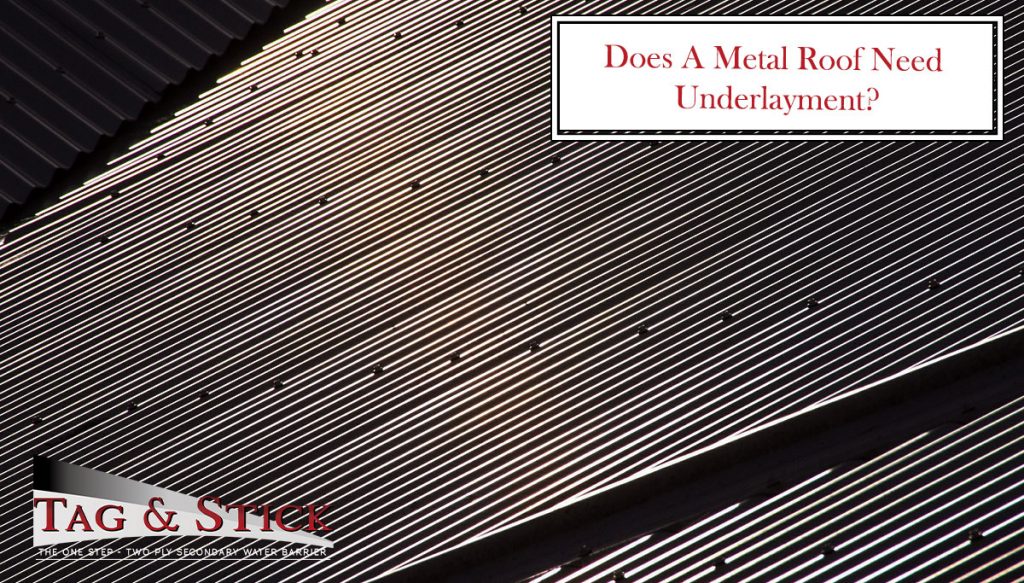 Does A Metal Roof Need Underlayment